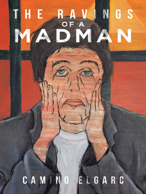 cover image of The Ravings of a Madman